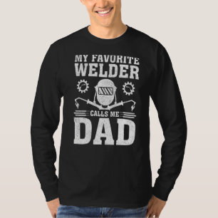 Mens My Lieblings Welder nennt mich Vater Schweiße T-Shirt