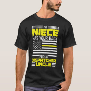 Mens My Niece Proud Dispatcher Oncle Dispatcher T-Shirt