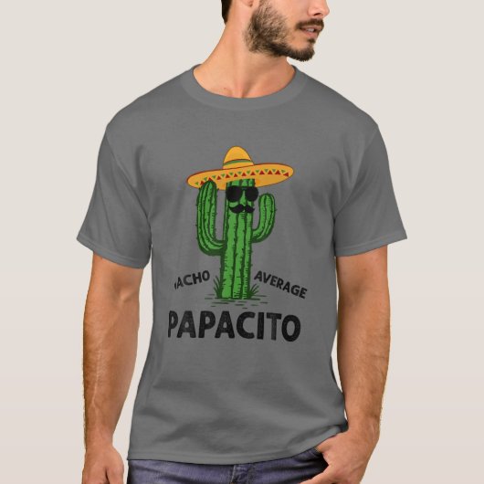 Mens Nacho Average Papacito | Daddy Cinco De Mayo T-Shirt (Vorderseite)