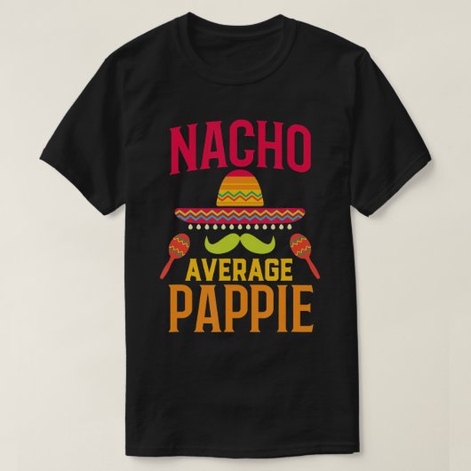 Mens Nacho Average Pappie Matching Family Cinco De T-Shirt (Design vorne)