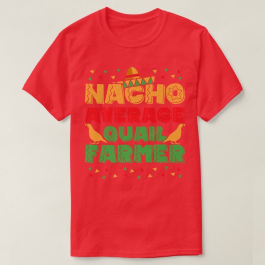 Mens Nacho Average Quail Bauer Quail Eigentümer Qu T-Shirt (Design vorne)