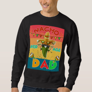 Mens Nacho Durchschnittlicher Vater Mexikanischer Sweatshirt