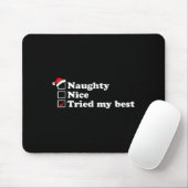 Mens Naughty List Nice List I Tried My Option Sant Mousepad (Mit Mouse)