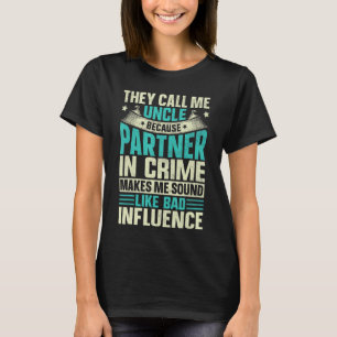 Mens nennen mich Onkel Partner in Verbrechen schle T-Shirt