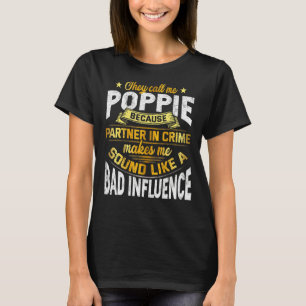 Mens nennen sie mich Poppie, weil Partner in der K T-Shirt