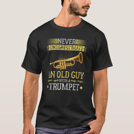 Mens Never Underestimate an Old Guy with a Trumpet T-Shirt (Vorderseite)