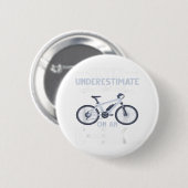 Mens Never Underestimate An Old Man on An Ebike Fu Button (Vorne & Hinten)