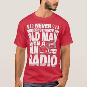 Mens Never Underestimate an Old Man with an Ham Ra T-Shirt