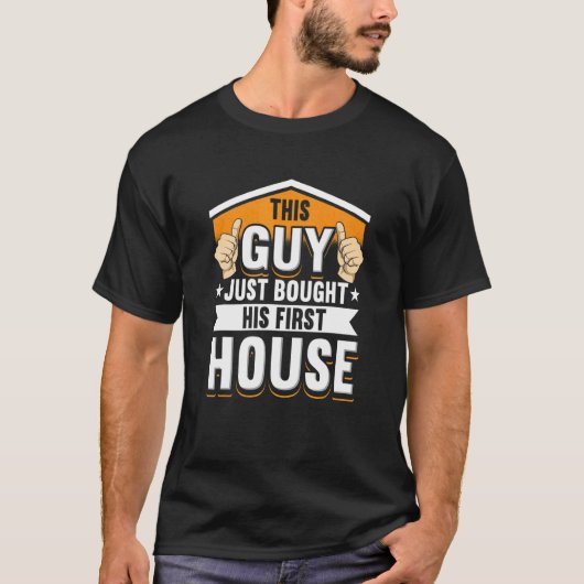 Mens New Homeowner For Housewarming His First Hou T-Shirt (Vorderseite)
