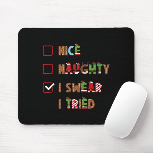 Mens Nice Naughty I Swear I Tried Christmas Saying Mousepad (Mit Mouse)