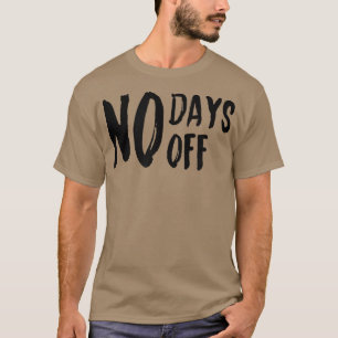 Mens NO DAYYS OFF GYM Fitness Workout Bodybuilding T-Shirt