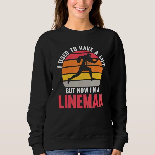 Mens Now I'm a Lineman Lineman Sweatshirt (Vorderseite)