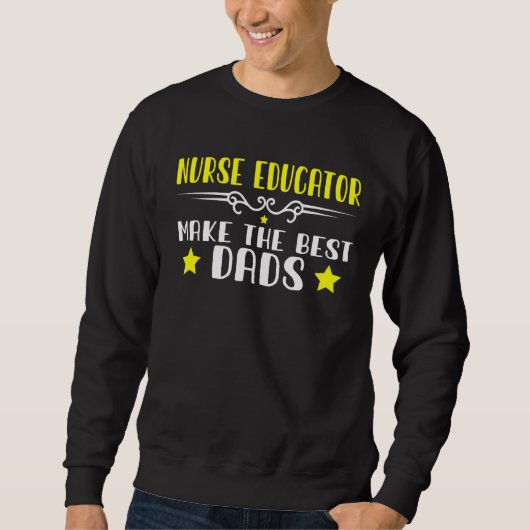 Mens Nurse Educator macht die besten Vater Cne Sweatshirt (Vorderseite)