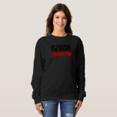 Mens Of Course I'm Right I'm Pap Pap Funny Stubbor Sweatshirt (Vorne ganz)