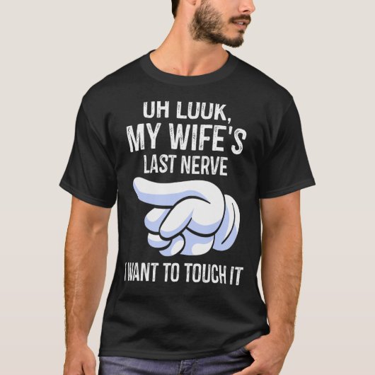 Mens Oh, schauen Sie meine letzte Nerve meiner Ehe T-Shirt (Vorderseite)