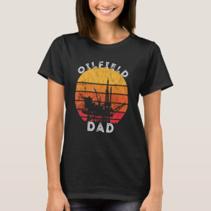 Mens Oil Rig Retro Sunset Oilfield Vater Oilfield T-Shirt