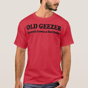 Mens Old Geezer Früher bekannt als Stummmuffin Fun T-Shirt