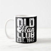 Mens Old Man Club Est 1947 Funny Senior Citizen Kaffeetasse (Links)