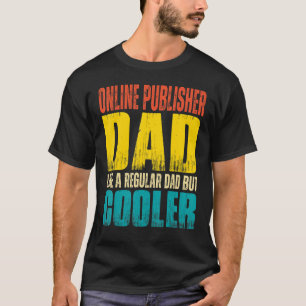Mens Online Publisher Vater Wie ein regulärer Vate T-Shirt