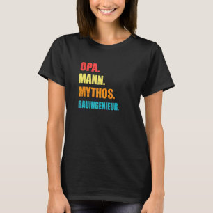 Mens Opa Man Mythos Construction Engineer Buil T-Shirt