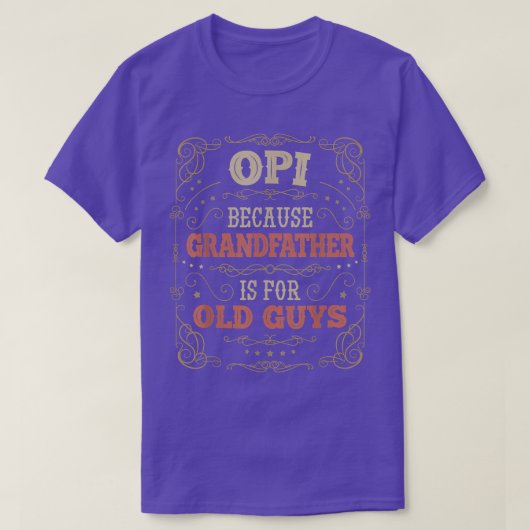 Mens Opi Großvater ist für alte Typ Männer Väter T-Shirt (Design vorne)