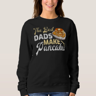 Mens Pancake Maker die besten Vater machen Pancake Sweatshirt