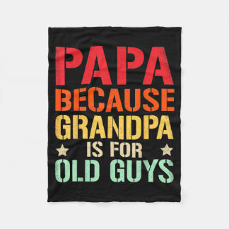 Mens Papa Because Grandpa Is For Old Guys Vintage  Fleecedecke