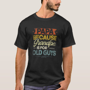Mens Papa, weil Opa für alte Typ Cool fett ist T-Shirt