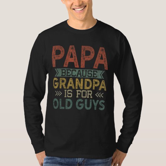 Mens Papa, weil Opa für alte Typ Vater Fett ist T-Shirt (Vorderseite)