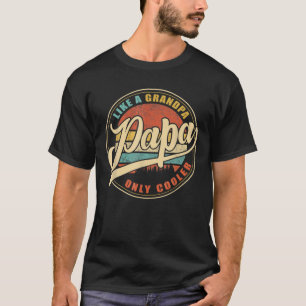 Mens PAPA wie ein Großvater, der nur einen kühle T-Shirt