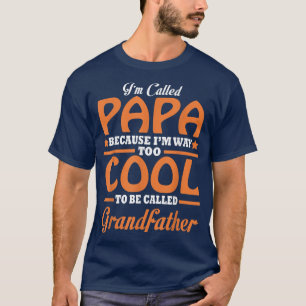 Mens Papa zu Cool, als Großvater Vater genannt zu T-Shirt
