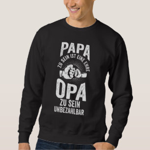 Mens Papa Zu Sein ist ein da opa zu Sein ist unb Sweatshirt