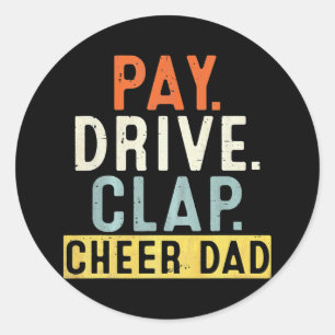 Mens Pay Drive Clap Cheer Vater Cheerleader Vater Runder Aufkleber