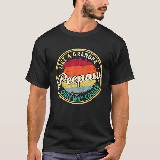 Mens Peepaw wie ein Opa nur viel Cooler T-Shirt (Vorderseite)