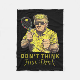 Mens Pickle Ball Dont denkt, Dink Funny Trump Fleecedecke