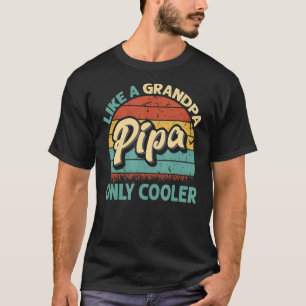 Mens Pipa wie ein Großvater nur Cooler Vintager Va T-Shirt