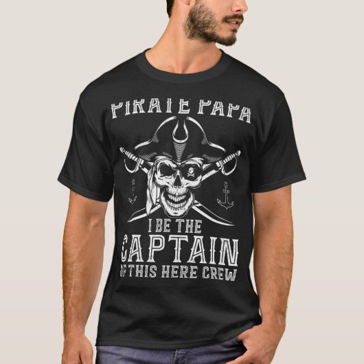 Mens Pirate Papa ist der Hauptmann dieser Crew T-Shirt (Vorderseite)