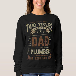 Mens Plumber Vater Pipefitter Jokes Quote Plumbing Sweatshirt