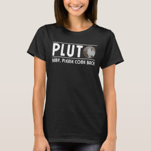 Mens Pluto Baby Bitte kommen Sie zurück Pluto Niem T-Shirt