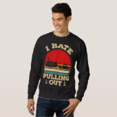 Mens Pontooning I Hate Pulling Pontoon Captain B Sweatshirt (Vorne ganz)