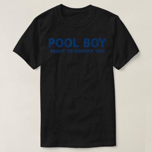 Mens Pool Boy Bereit zum Service T-Shirt (Design vorne)