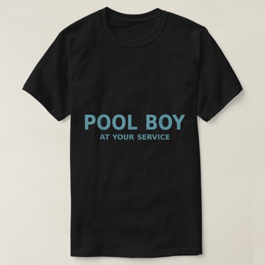 Mens Pool Boy zu Ihrer Verfügung T-Shirt (Design vorne)