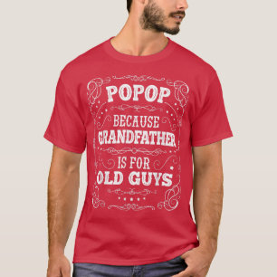 Mens Popop, weil Großvater für alte Typ Fett ist T-Shirt