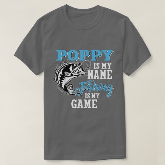Mens Poppy ist mein Name Fischen ist mein Spiel Fi T-Shirt (Design vorne)