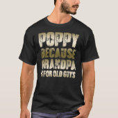 Mens POPPY, weil GRANDPA für alte Typ Funny T-Shirt (Vorderseite)