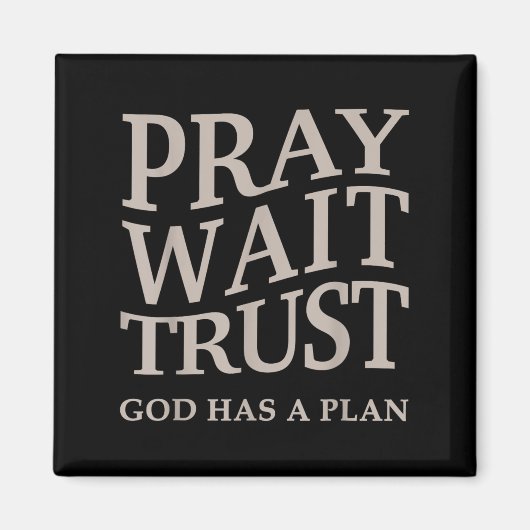 Mens Pray Wait Trust God Has A Plan Christian Jesu Magnet (Vorne)