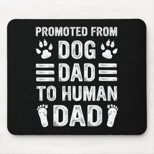 Mens Promoted From Dog Dad To Human Dad, Funny New Mousepad (Vorne)