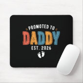 Mens Promoted To Daddy 2026 Dad Est 2026 Daddy To  Mousepad (Mit Mouse)
