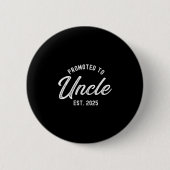 Mens Promoted To Uncle Est 2025 Funny Baby Announc Button (Vorderseite)