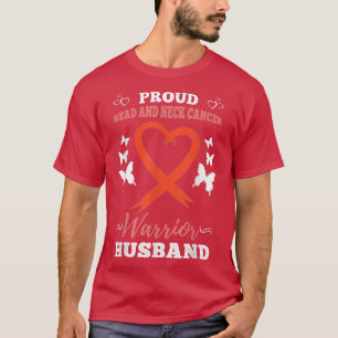 Mens Proud Head and Neck Cancer Warrior Husband T-Shirt